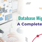 Database Migrations: A Complete Guide